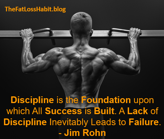 DISCIPLINE IS THE FOUNDATION OF SUCCESS