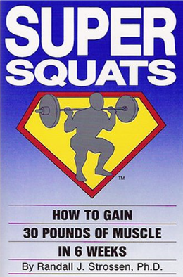 Why “Super Squat” is One of the Best Programs You’ve Never Heard Of (and How to Use It Today)
