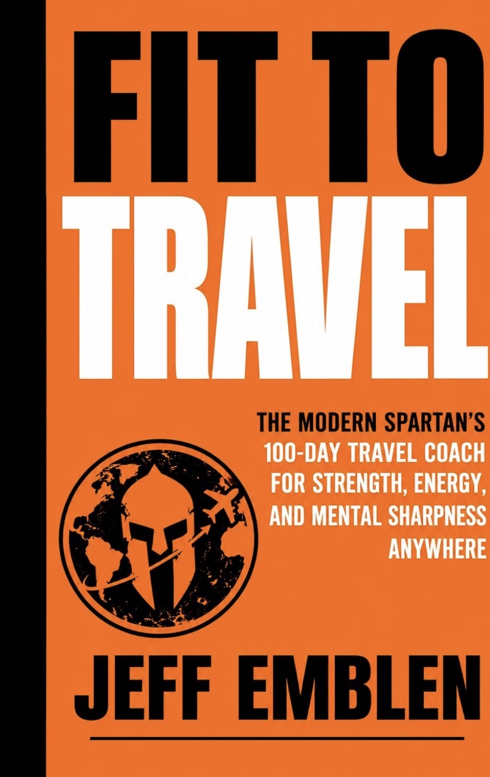 Fit to Travel by Jeff Emblen book cover